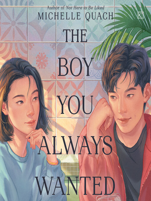 Title details for The Boy You Always Wanted by Michelle Quach - Available